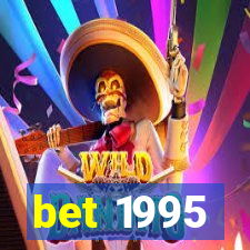 bet 1995